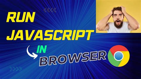 தமழல Trick to Run Javascript Code in Browser YouTube