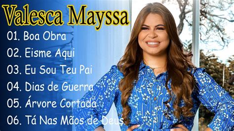 Boa Obra Eis Me Aqui Valesca Mayssa Valesca Mayssa Melhores