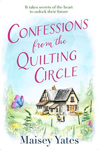 Confessions From The Quilting Circle The Heartwarming Feel Good