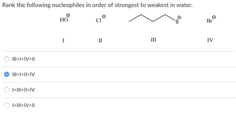 Solved Rank The Following Nucleophiles In Order Of Strongest