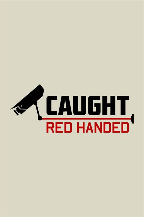 Caught Red Handed Tv Series 2012 Imdb