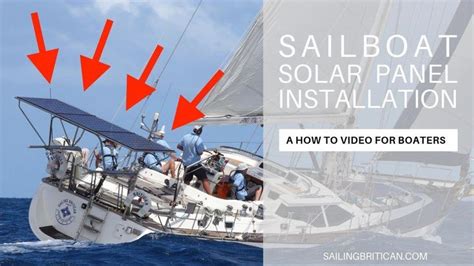 Sailboat Solar Panel Installation How To Sailing Britican At Long