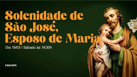 Solenidade de São José Esposo da Virgem Maria YouTube