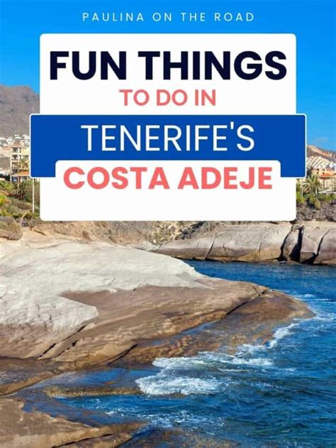 15 Fun Things To Do In Costa Adeje Tenerife Paulina On The Road