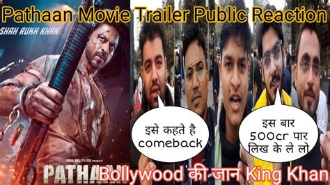 Pathaan Movie Trailer Public Reaction Pathaan Trailer Public Review