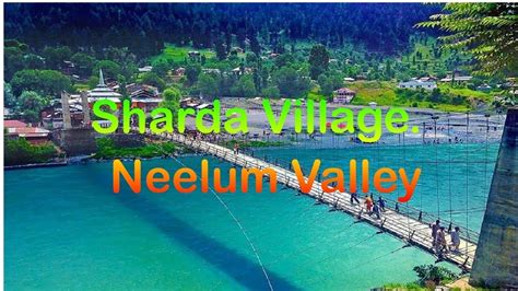 Sharda Village Discover The Hidden Wonders Of Sharda Neelum Valley