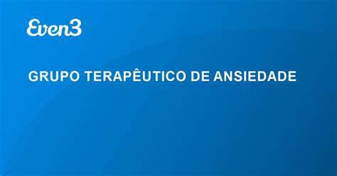 Grupo TerapÊutico De Ansiedade