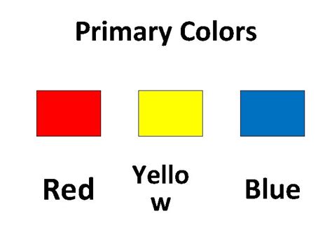 Color Primary Colors Red Yello W Blue Secondary