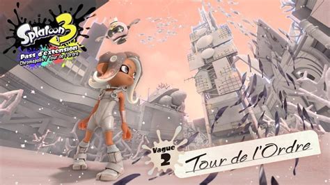 Splatoon 3 Un Nouveau Trailer Pour Le DLC Tour De L Ordre