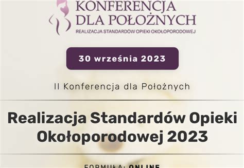 II Konferencja dla Położnych Realizacja Standardów Opieki