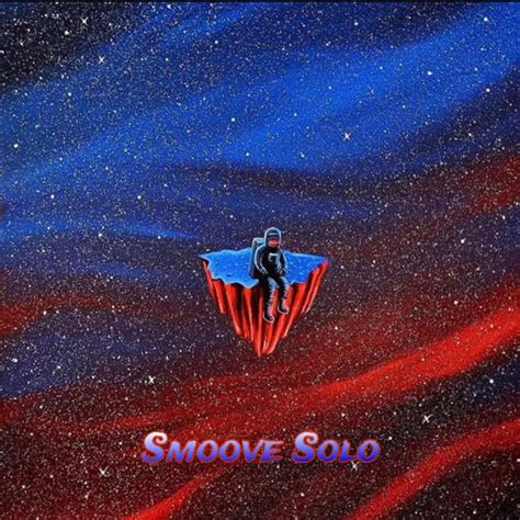 Stream Smoove Solo Music Listen To Songs Albums Playlists For Free