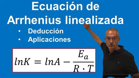 Ecuación de Arrhenius linealizada Deducción y aplicaciones YouTube