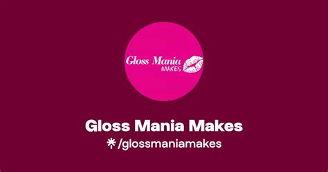 Gloss Mania Makes Instagram Tiktok Linktree