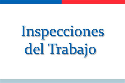 Inspecci N Del Trabajo Cerrillos Actualizado