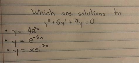 Solved Which Are Solutions To Yy Yy′′ 6y′ 9y 0 E−3x Xe−3x