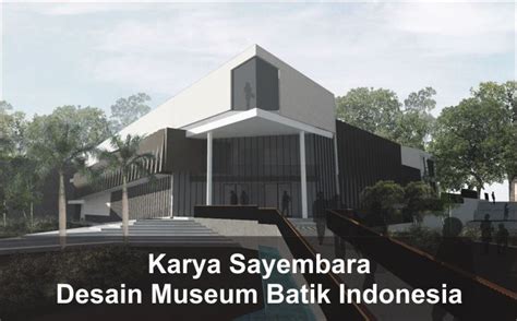 An Architectural Rendering Of A Museum With The Words Karya Sayebara