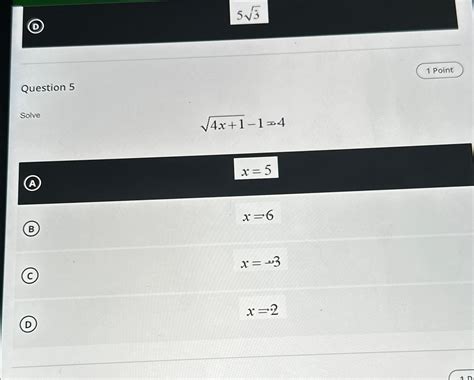 Solved Question 5solve4x 12 1 4 A X 5x 6 C X 3x 2