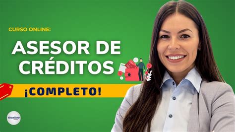 Curso Asesor De Cr Ditos Completo Y Gratis Parte Youtube