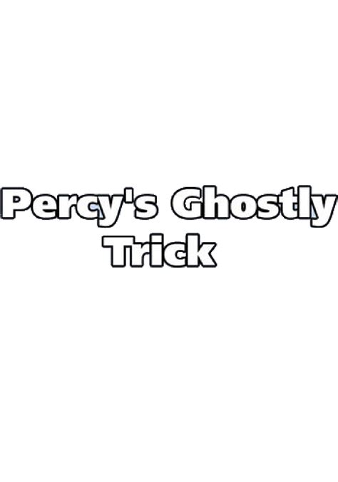 Percy's Ghostly Trick Logo by MaksKochanowicz123 on DeviantArt