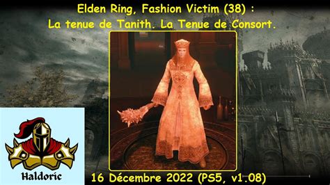 Elden Ring Fashion Victim 38 La Tenue De Tanith La Tenue De