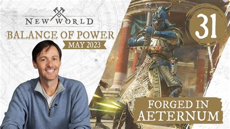 New World Forged In Aeternum Balance Of Power May Youtube