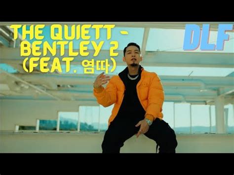 Dlf The Quiett Bentley Feat Reaction Youtube