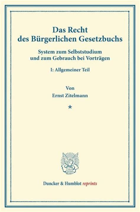 Das Recht des Bürgerlichen Gesetzbuchs von Ernst Zitelmann Buch