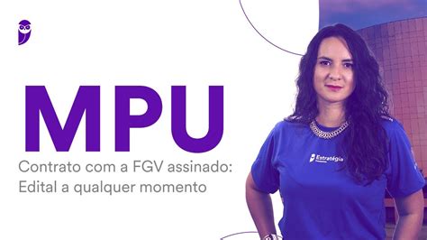 Concurso MPU Contrato A FGV Assinado Edital A Qualquer Momento