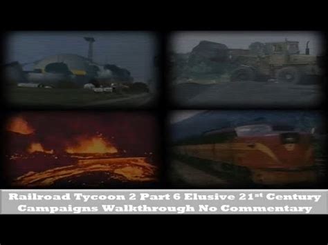 Railroad Tycoon 2 Part 6 Elusive 21st Century Campaigns Walkthrough No