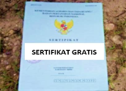 Syarat Dan Prosedur Membuat Sertifikat Tanah Gratis Diberi Kesempatan