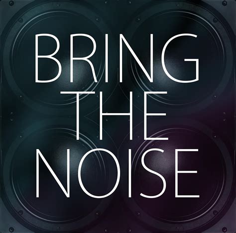 Bring The Noise | Stockholm