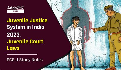 Juvenile Justice System In India 2023 Juvenile Court Laws