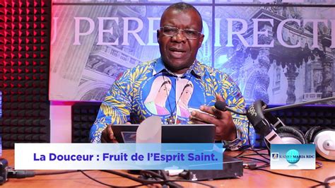 La Catéchèse La Douceur Fruit De Lesprit Saint Youtube