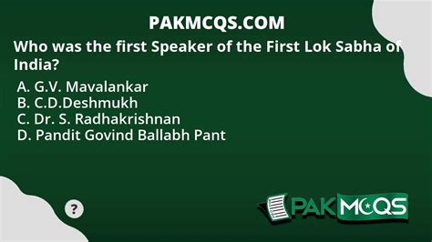 Who was the first Speaker of the First Lok Sabha of India? - PakMcqs