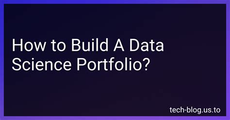 How To Build A Data Science Portfolio In 2024