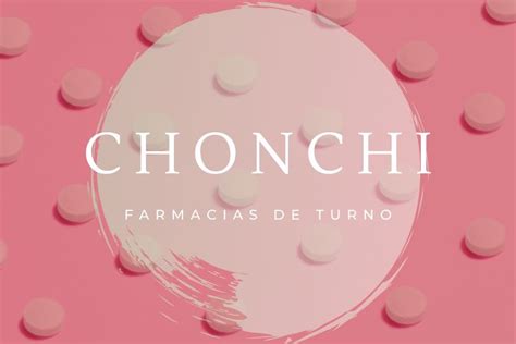 Farmacias De Turno Para Hoy En Chonchi ACTUALIZADO