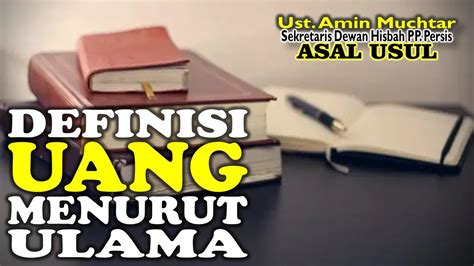 Definisi Uang Menurut Ulama I Ustadz Amin Muchtar YouTube