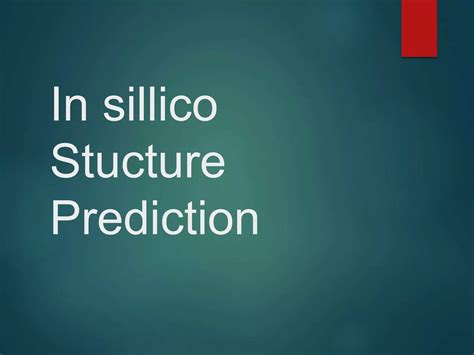 In Silico Structure Prediction Ppt