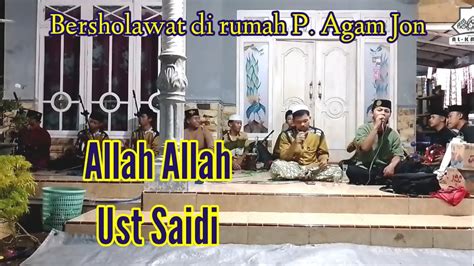 Allah Allah Ust Saidi Feat Ust Abd Rosid Al Karomah Talkandang