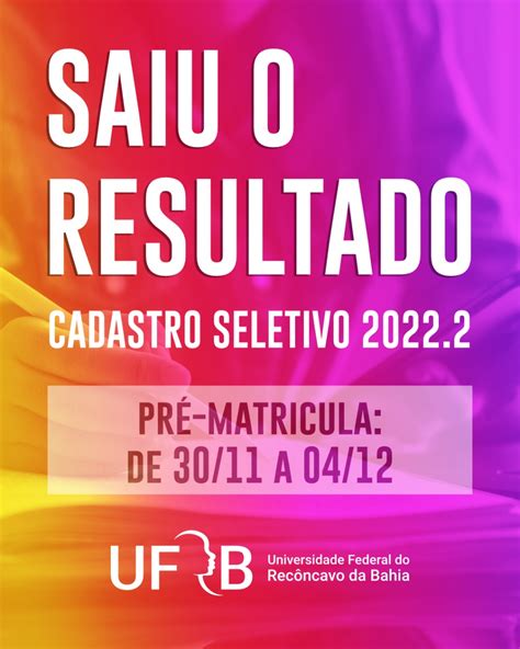 UFRB divulga resultado do Cadastro Seletivo 2022 2 pré matrícula de 30