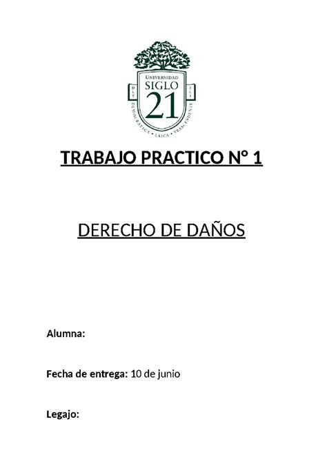 Tp 1 Daño TRABAJO PRACTICO N 1 DERECHO DE DAÑOS Alumna Fecha de