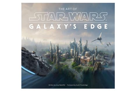 The Art Of Star Wars Galaxy S Edge Coffee Table Book Now Available