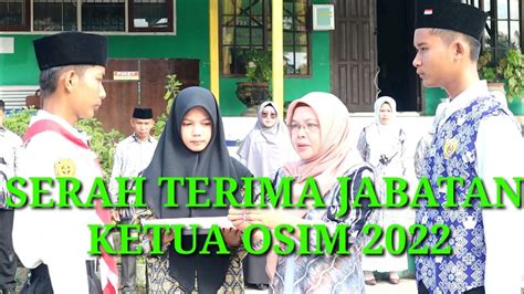 SERAH TERIMA JABATAN KETUA OSIM MTsN 5 TABALONG TAHUN 2022 YouTube