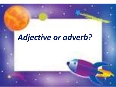 Adjectives And Adverbs Presentation PPT