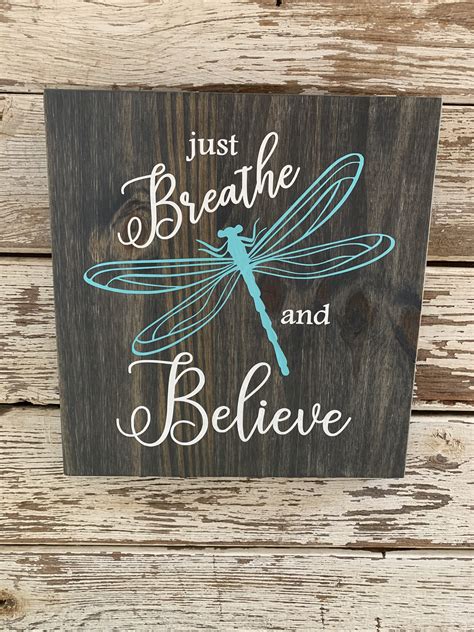 Just Breath And Believe Sign Dragonfly Sign Wood Sign Home Decor Quote