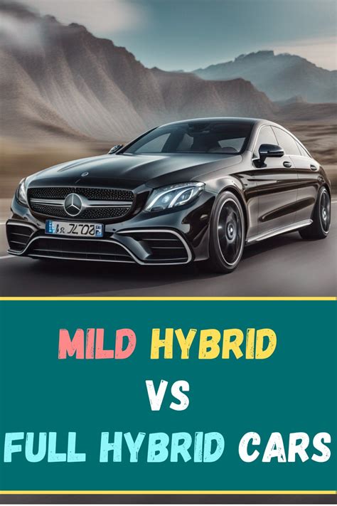 Mild Hybrid vs Full Hybrid Cars 2023 Guide