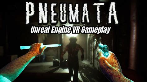 Pneumata Vr First Look A New Level Of Survival Horror Uevr Mod