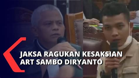 Jaksa Ragukan Kesaksian Art Sambo Diryanto Ia Diminta Berkata Jujur