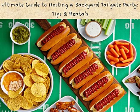 Ultimate Guide To Hosting A Backyard Tailgate Party Tips Rentals