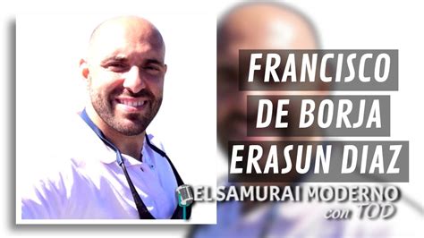 Francisco De Borja Erasun Diaz El Samurai Moderno Podcast YouTube